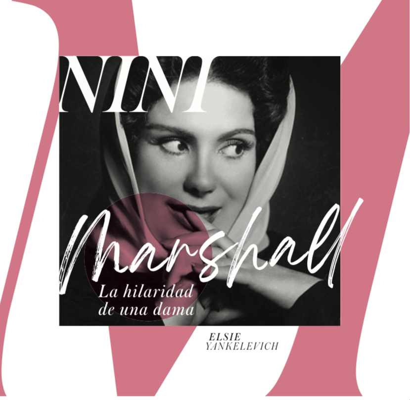 Tapa de Nini Marshall, la hilaridad de una dama de Elsie Yankelevich