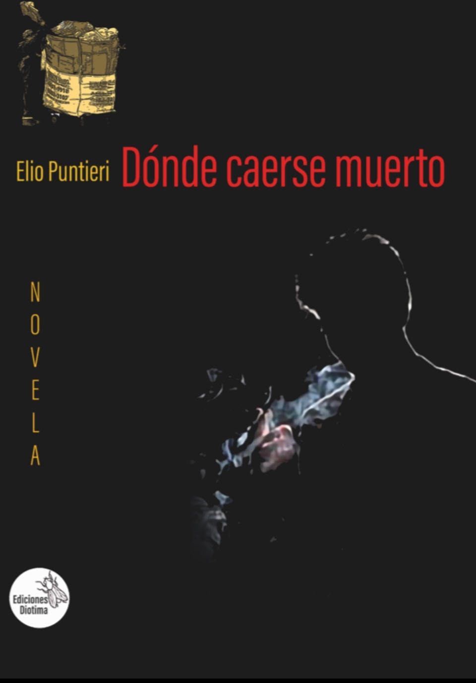 Tapa de Dónde caerse muerto de Elio Puntieri