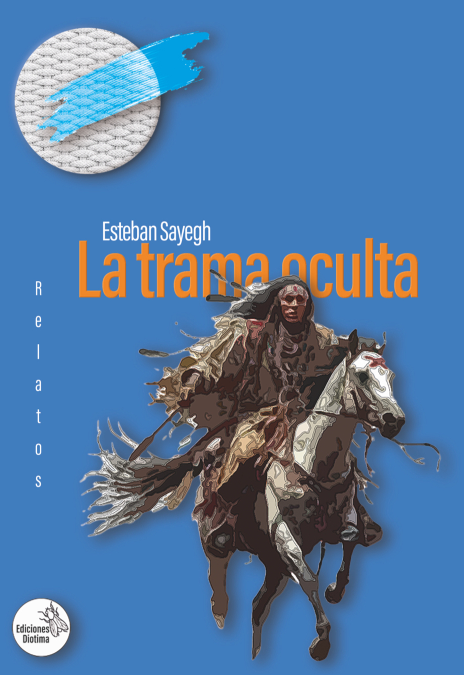 Tapa de La trama oculta de Esteban Sayegh